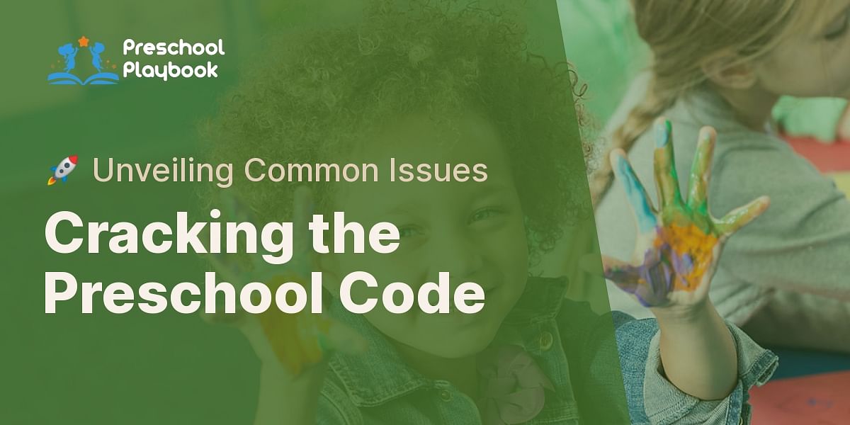 What are common issues in preschool education?