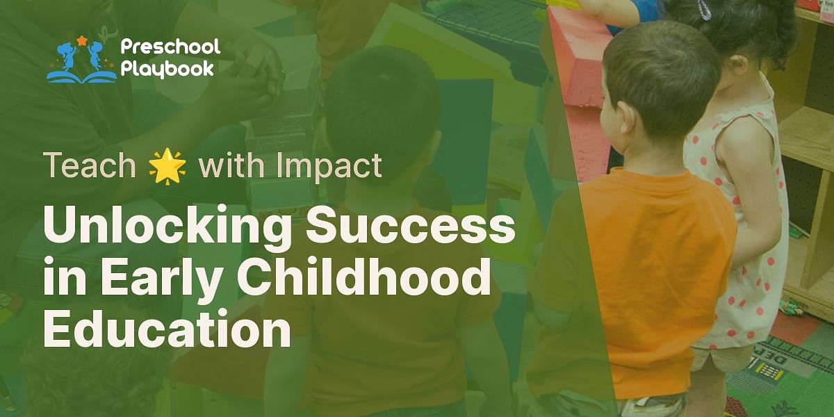 What are some effective teaching strategies for early childhood education?